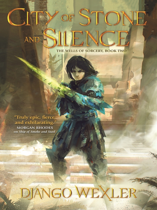 Title details for City of Stone and Silence by Django Wexler - Available